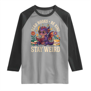 Dragon Read Book Raglan Shirt Funny Read Books Be Kind Stay Weird TS12 Sport Gray Black Print Your Wear