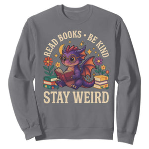 Dragon Read Book Sweatshirt Funny Read Books Be Kind Stay Weird TS12 Charcoal Print Your Wear