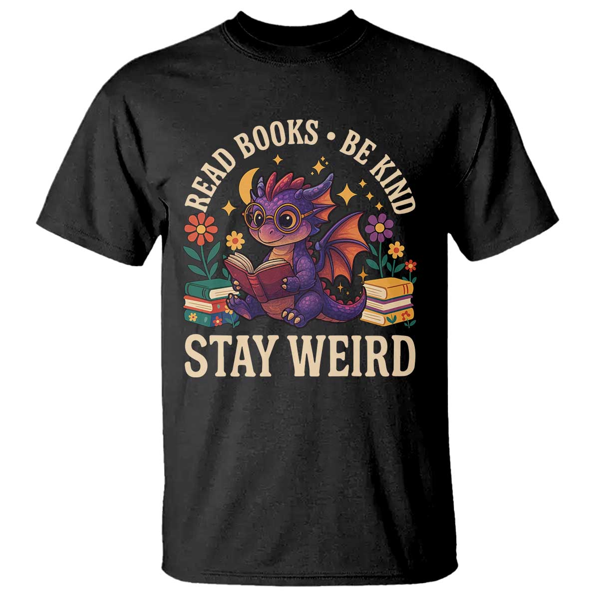 Dragon Read Book T Shirt Funny Read Books Be Kind Stay Weird TS12 Black Print Your Wear