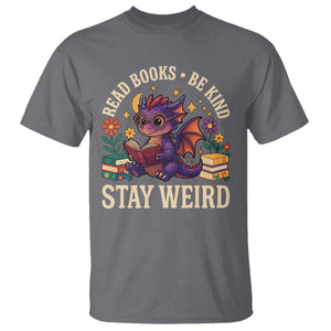 Dragon Read Book T Shirt Funny Read Books Be Kind Stay Weird TS12 Charcoal Print Your Wear