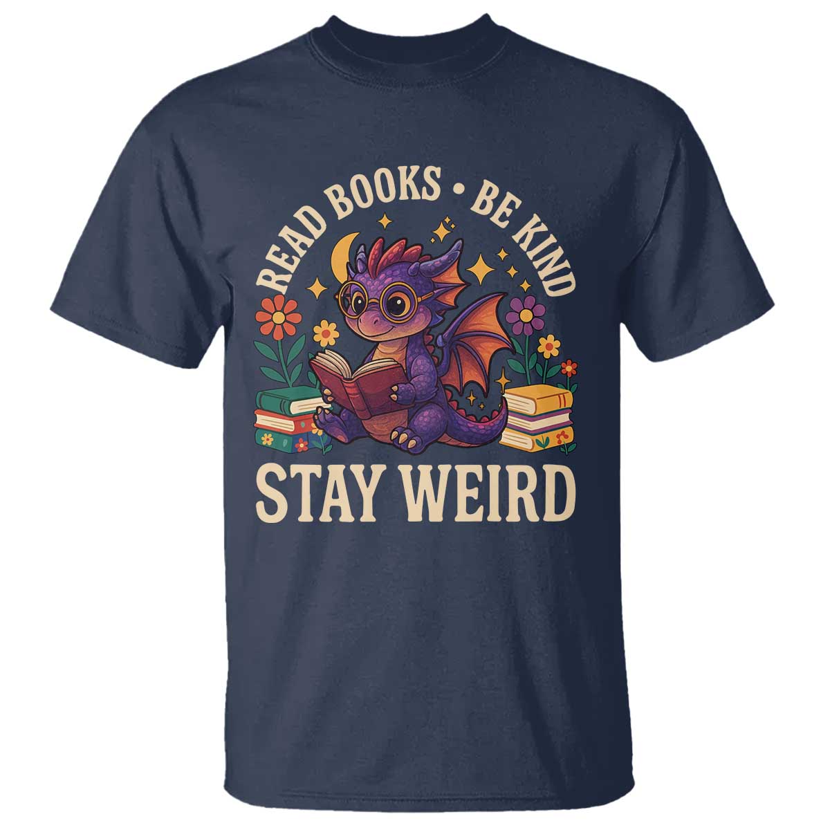 Dragon Read Book T Shirt Funny Read Books Be Kind Stay Weird TS12 Navy Print Your Wear