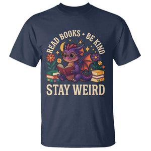Dragon Read Book T Shirt Funny Read Books Be Kind Stay Weird TS12 Navy Print Your Wear