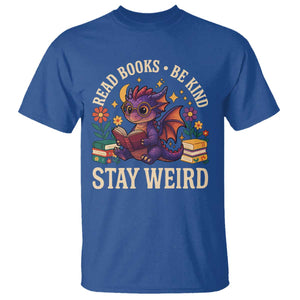 Dragon Read Book T Shirt Funny Read Books Be Kind Stay Weird TS12 Royal Blue Print Your Wear