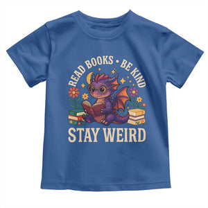 Dragon Read Book Toddler T Shirt Funny Read Books Be Kind Stay Weird TS12 Royal Blue Print Your Wear