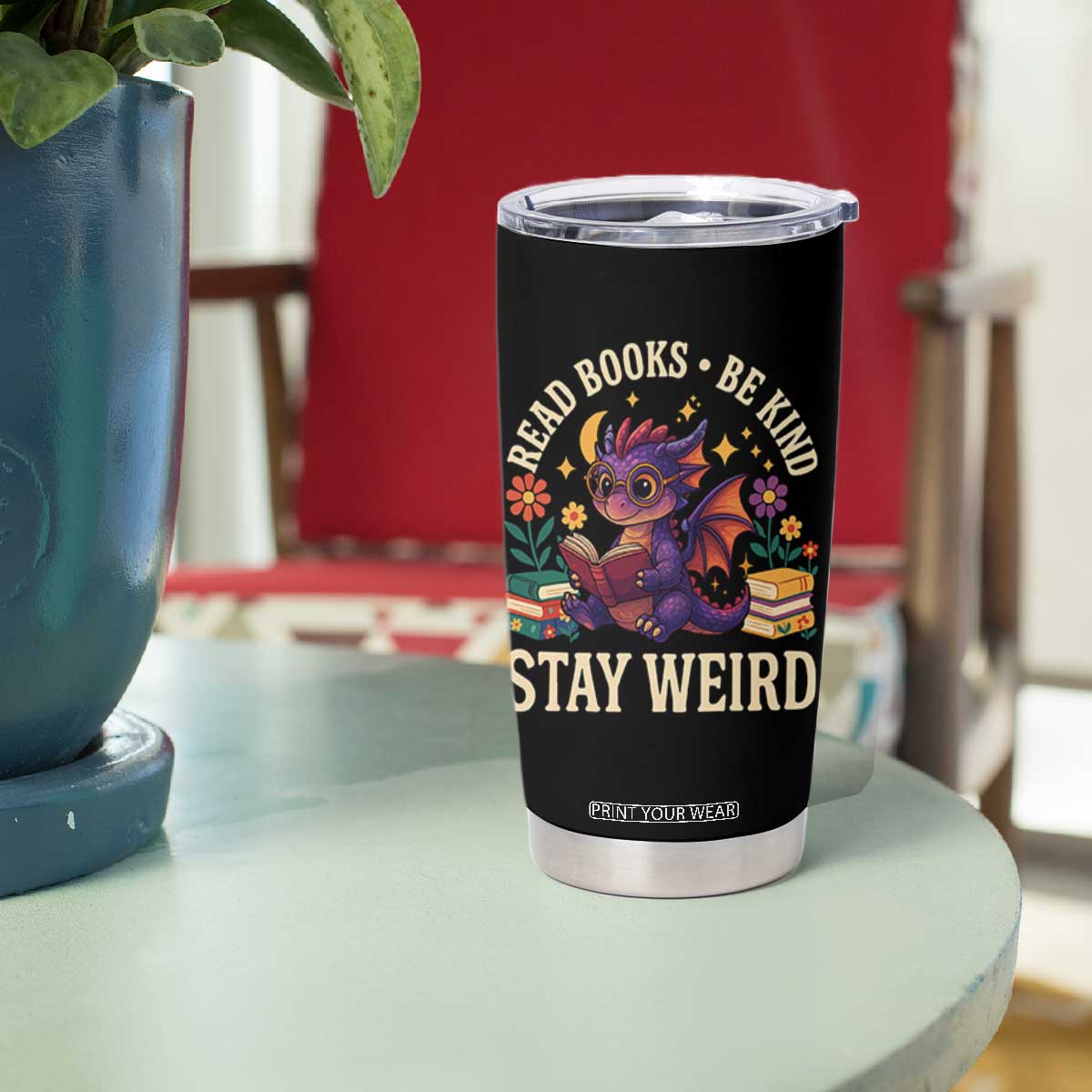Dragon Read Book Tumbler Cup Funny Read Books Be Kind Stay Weird TS12 Print Your Wear