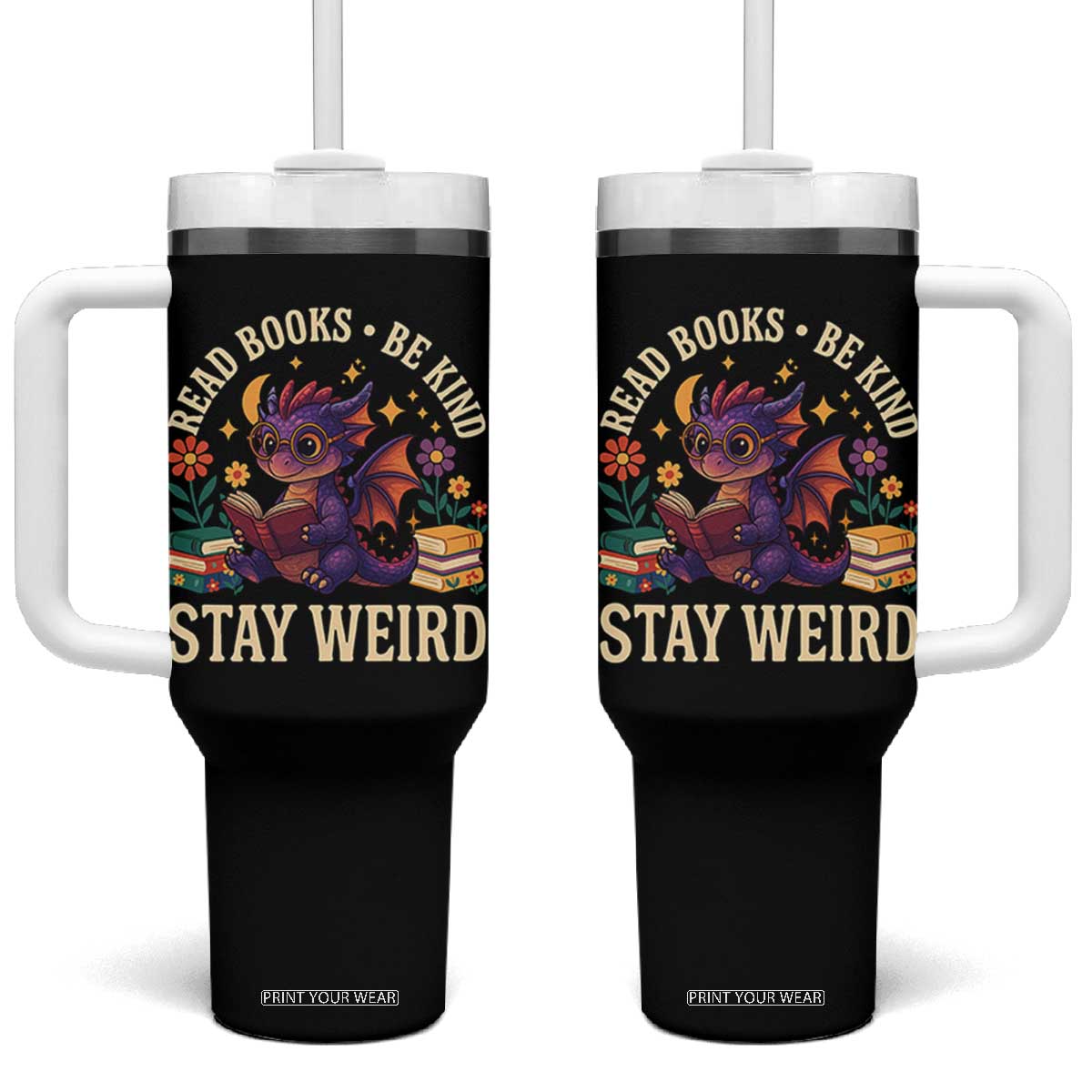 Dragon Read Book Tumbler With Handle Funny Read Books Be Kind Stay Weird TS12 One Size: 40 oz Black Print Your Wear