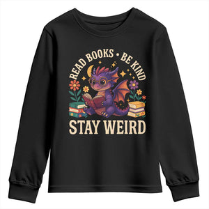 Dragon Read Book Youth Sweatshirt Funny Read Books Be Kind Stay Weird TS12 Black Print Your Wear