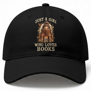 Just A Girl Who Loves Books Baseball Cap Funny Bookworm Quote TS12 Print Your Wear