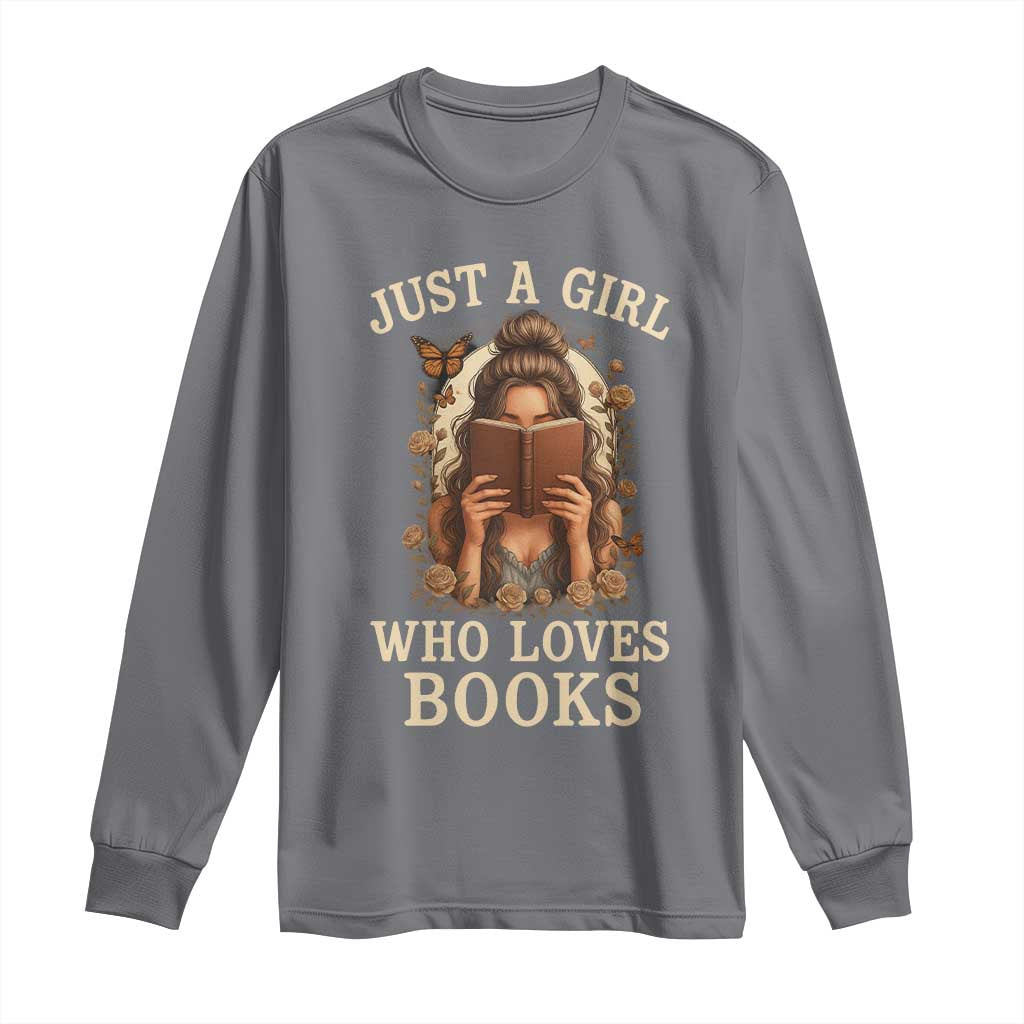Just A Girl Who Loves Books Long Sleeve Shirt Funny Bookworm Quote TS12 Charcoal Print Your Wear