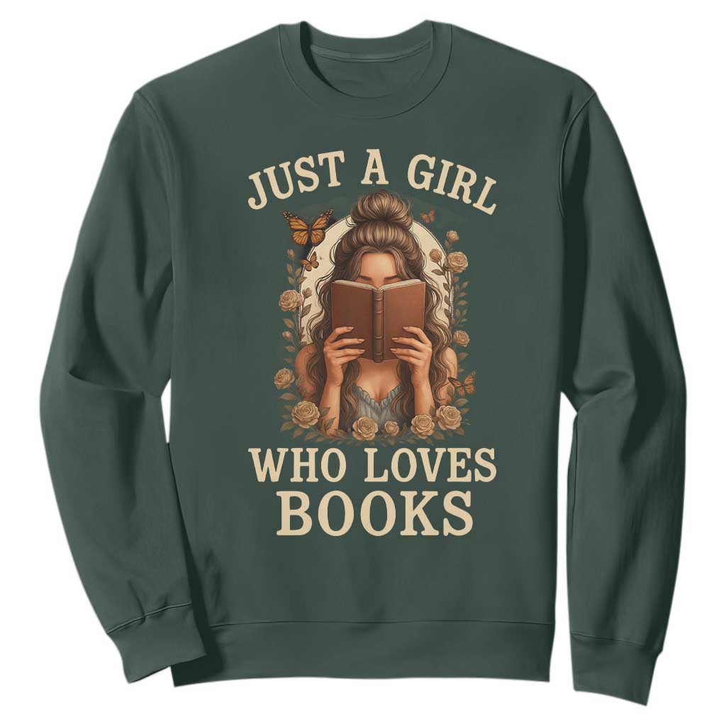 Just A Girl Who Loves Books Sweatshirt Funny Bookworm Quote TS12 Dark Forest Green Print Your Wear