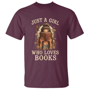 Just A Girl Who Loves Books T Shirt Funny Bookworm Quote TS12 Maroon Print Your Wear