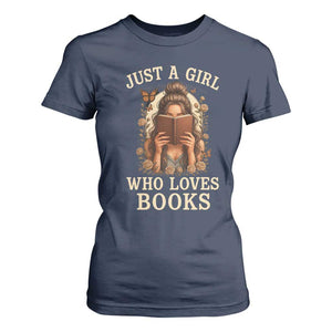 Just A Girl Who Loves Books T Shirt For Women Funny Bookworm Quote TS12 Navy Print Your Wear