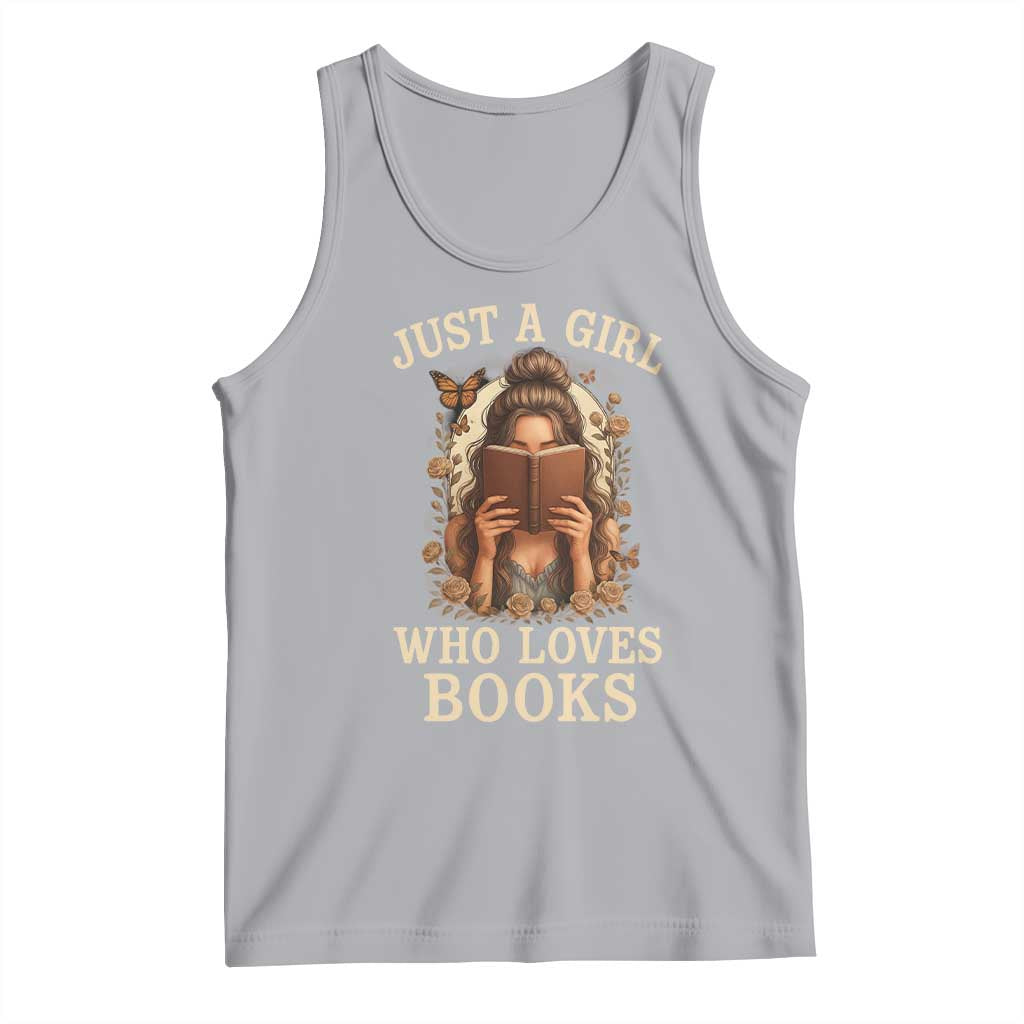 Just A Girl Who Loves Books Tank Top Funny Bookworm Quote TS12 Athletic Heather Print Your Wear