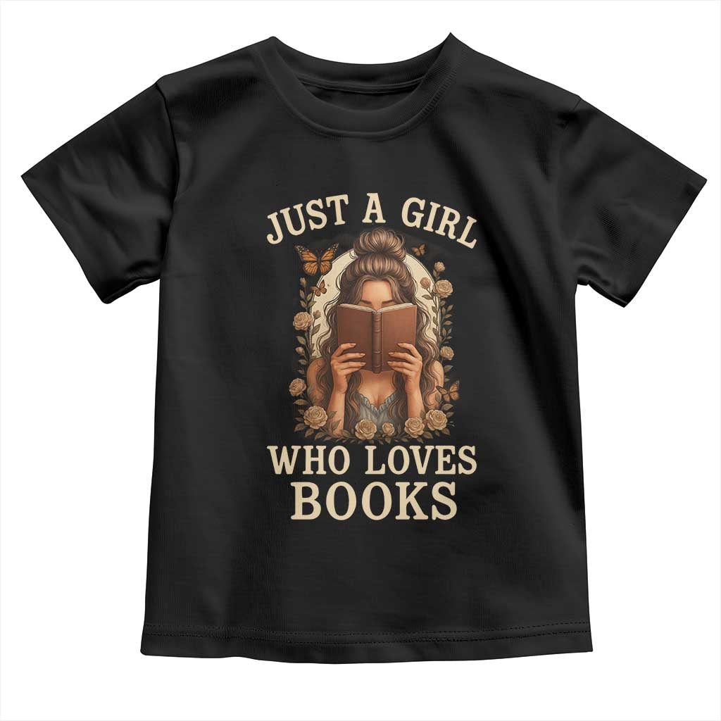 Just A Girl Who Loves Books Toddler T Shirt Funny Bookworm Quote TS12 Black Print Your Wear