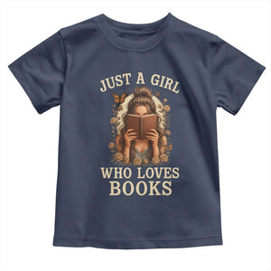 Just A Girl Who Loves Books Toddler T Shirt Funny Bookworm Quote TS12 Navy Print Your Wear