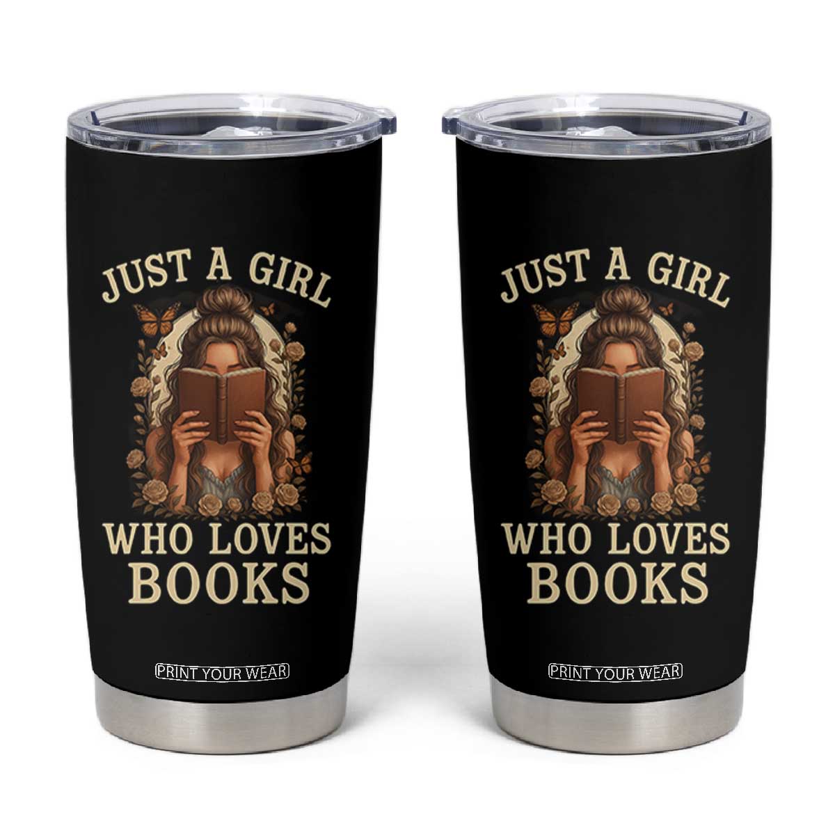 Just A Girl Who Loves Books Tumbler Cup Funny Bookworm Quote TS12 Black Print Your Wear
