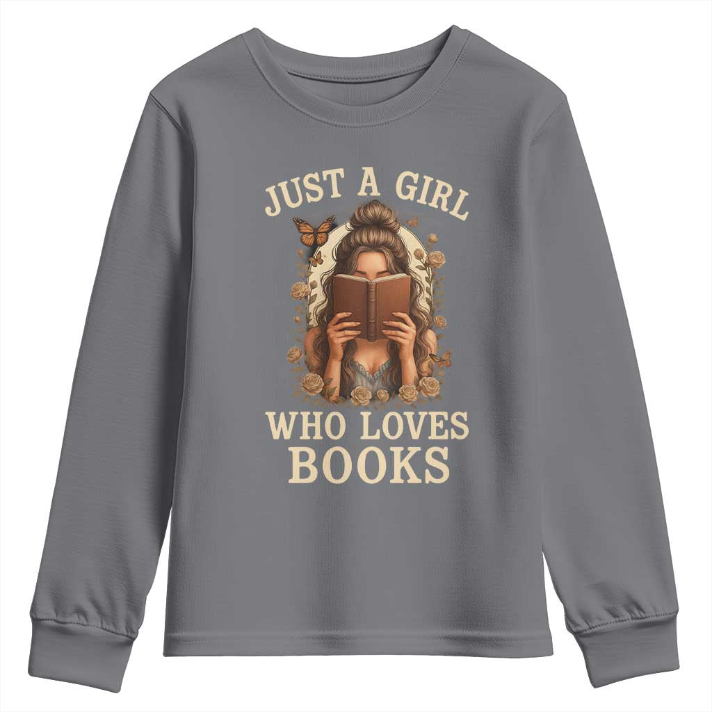 Just A Girl Who Loves Books Youth Sweatshirt Funny Bookworm Quote TS12 Charcoal Print Your Wear
