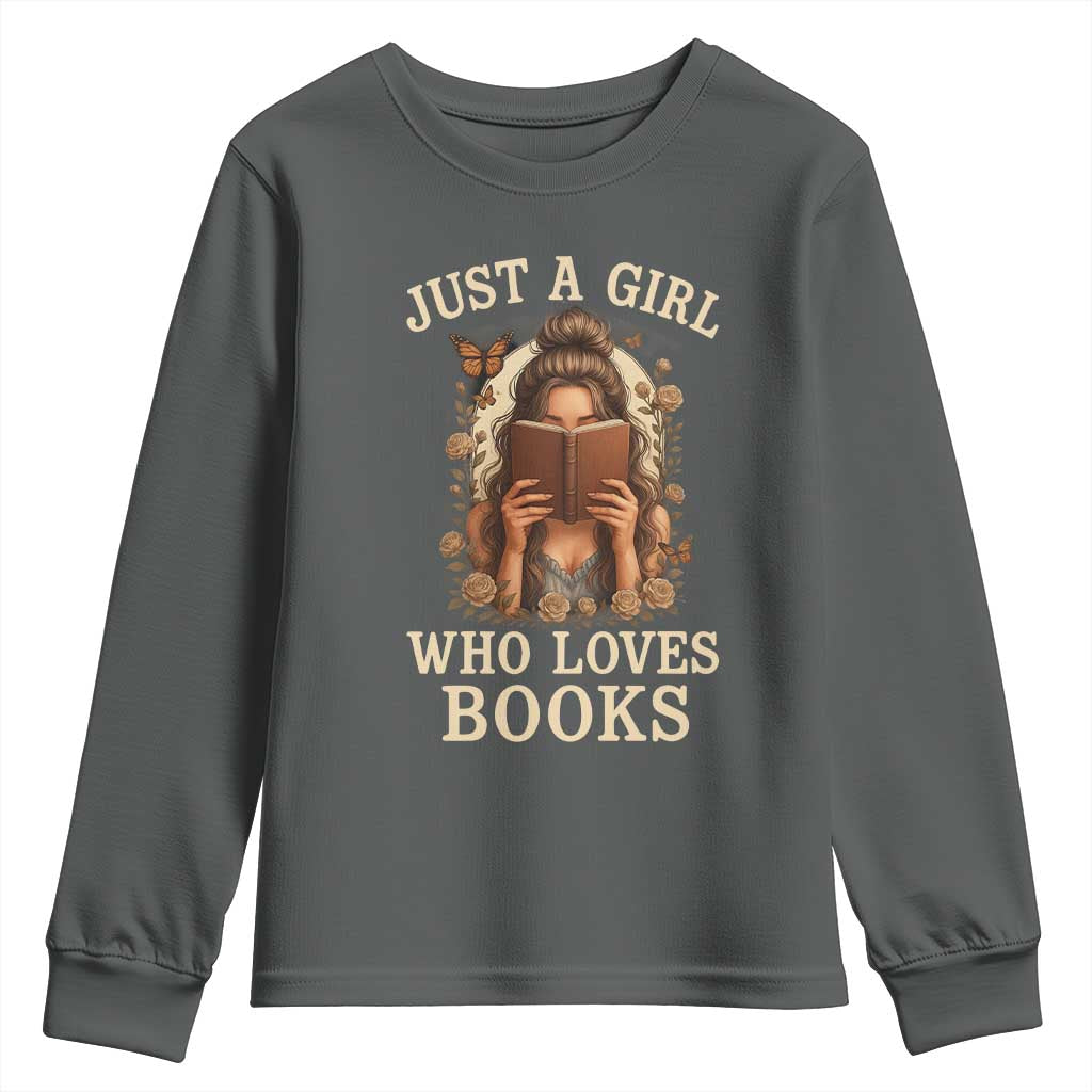 Just A Girl Who Loves Books Youth Sweatshirt Funny Bookworm Quote TS12 Dark Heather Print Your Wear