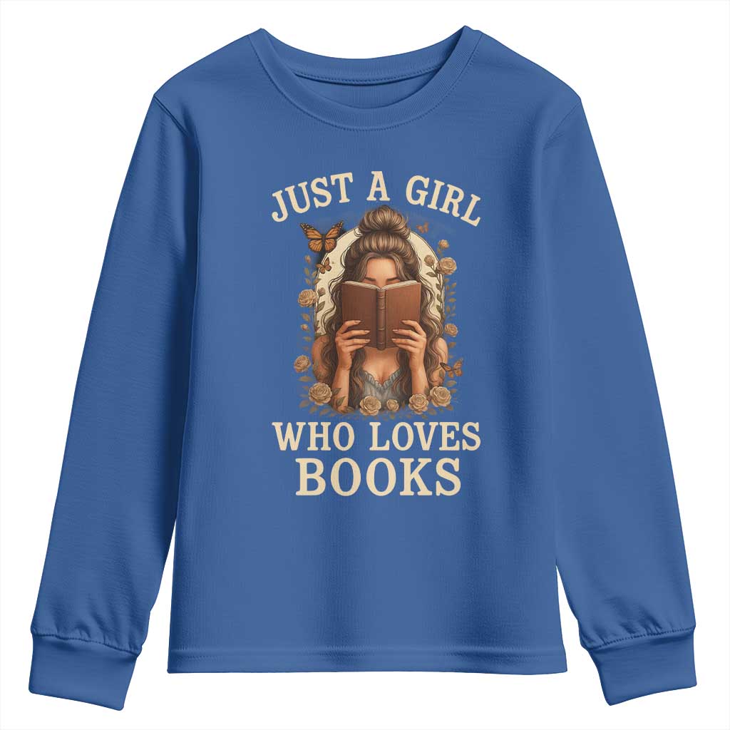 Just A Girl Who Loves Books Youth Sweatshirt Funny Bookworm Quote TS12 Royal Blue Print Your Wear