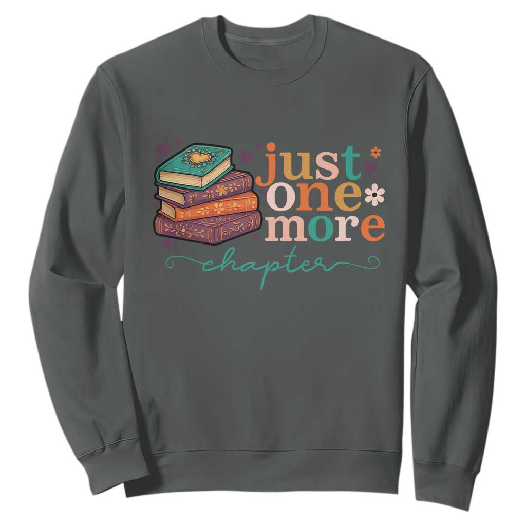 Just One More Chapter Sweatshirt Cute Pastel Bookworm Girl Reader TS12 Dark Heather Print Your Wear