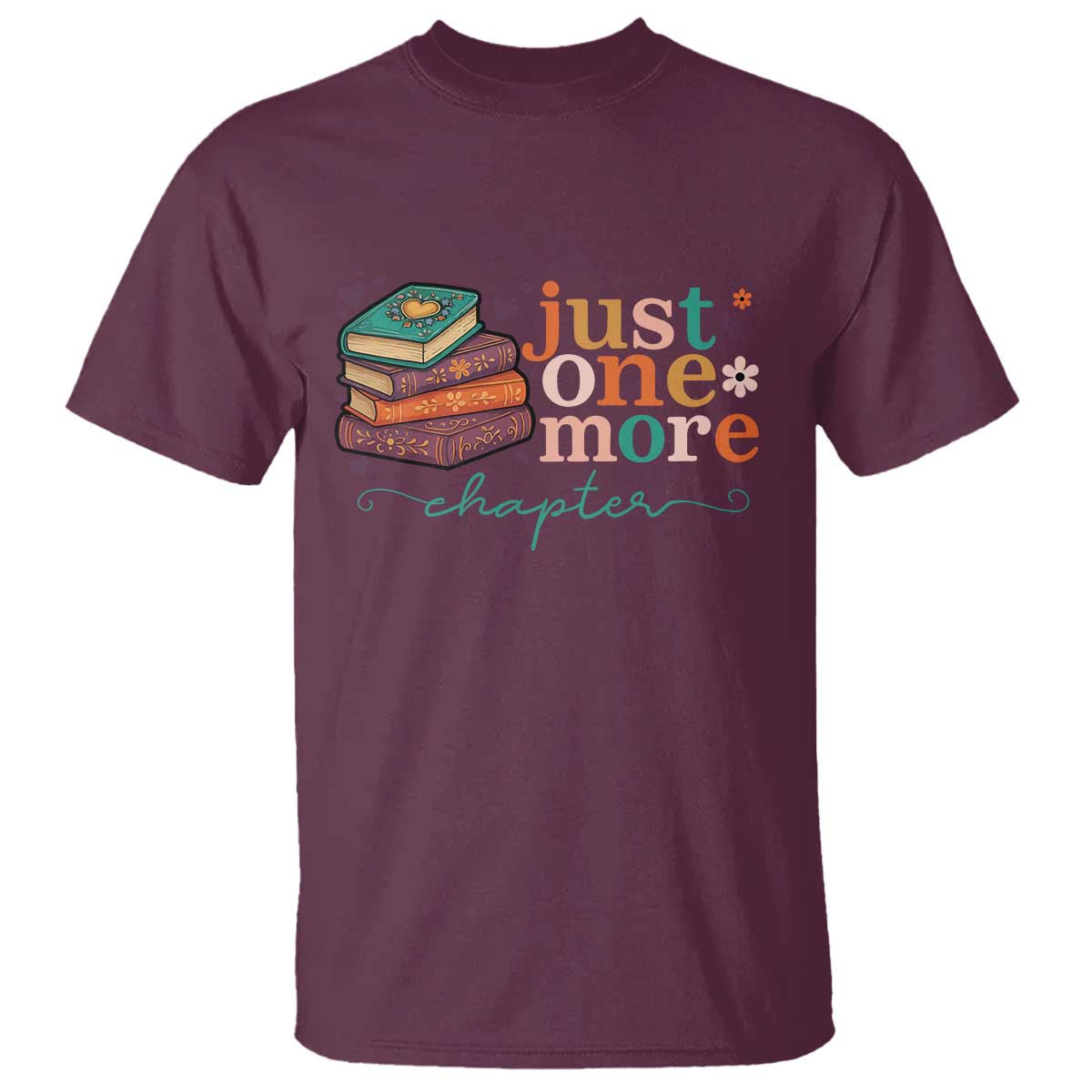 Just One More Chapter T Shirt Cute Pastel Bookworm Girl Reader TS12 Maroon Print Your Wear
