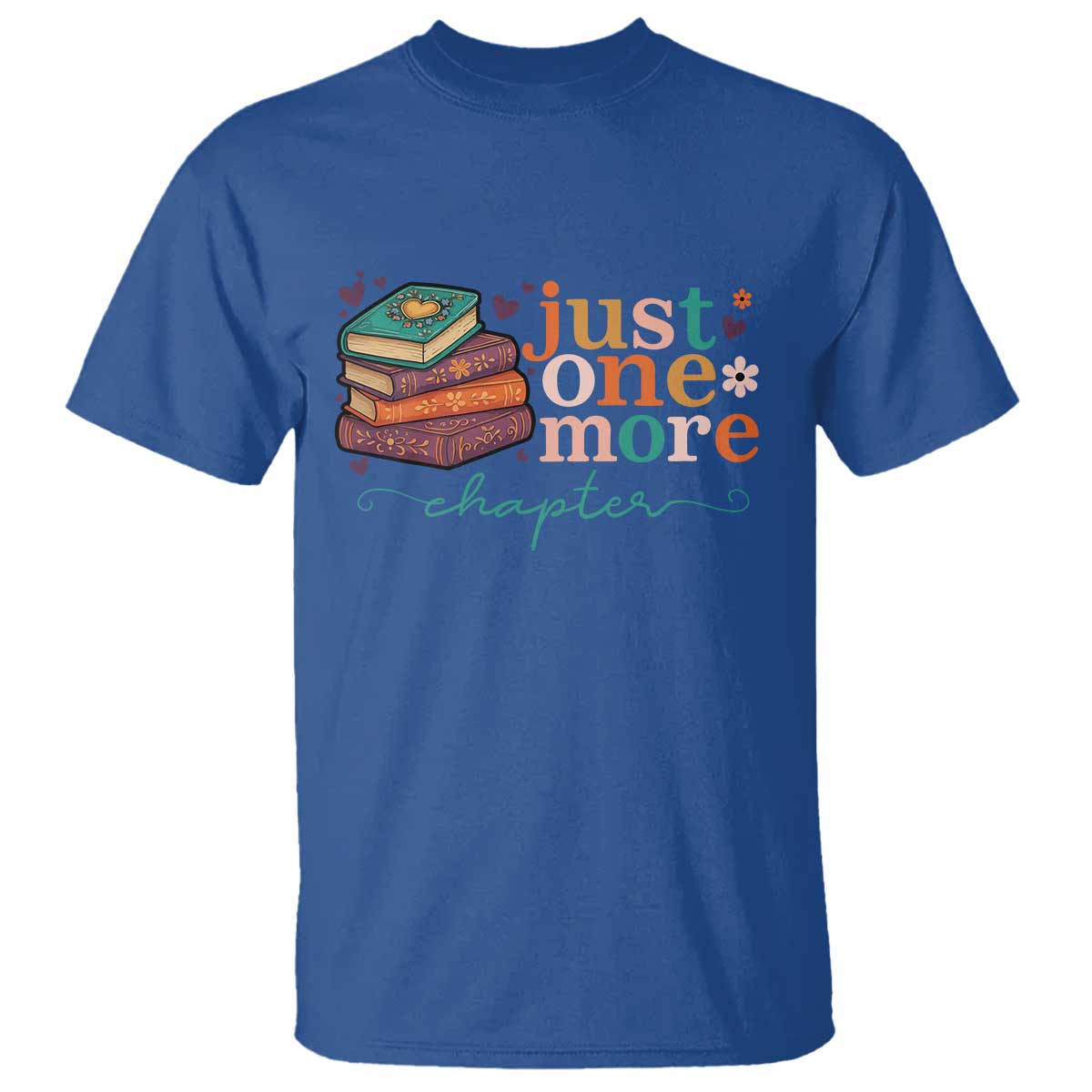 Just One More Chapter T Shirt Cute Pastel Bookworm Girl Reader TS12 Royal Blue Print Your Wear