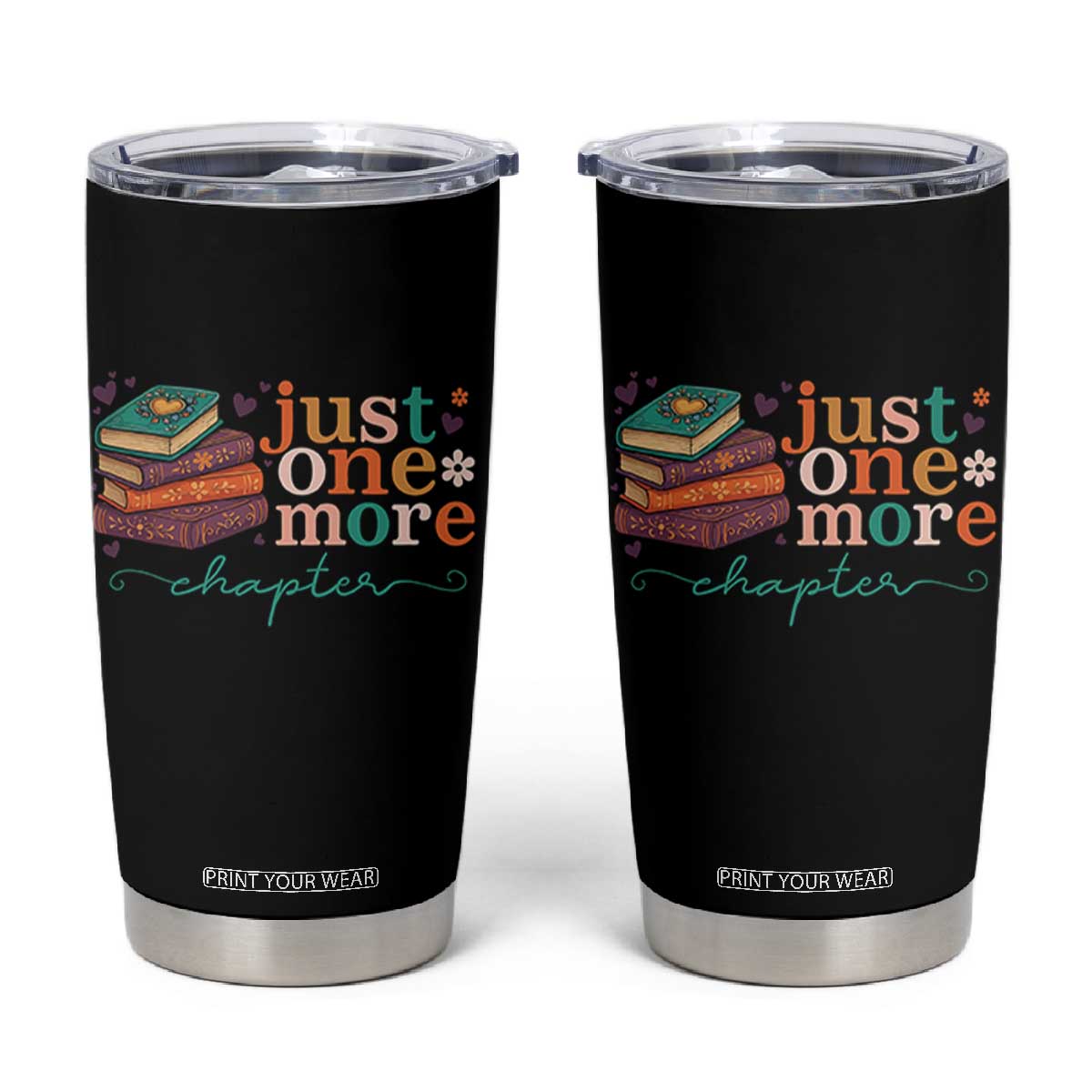 Just One More Chapter Tumbler Cup Cute Pastel Bookworm Girl Reader TS12 Black Print Your Wear