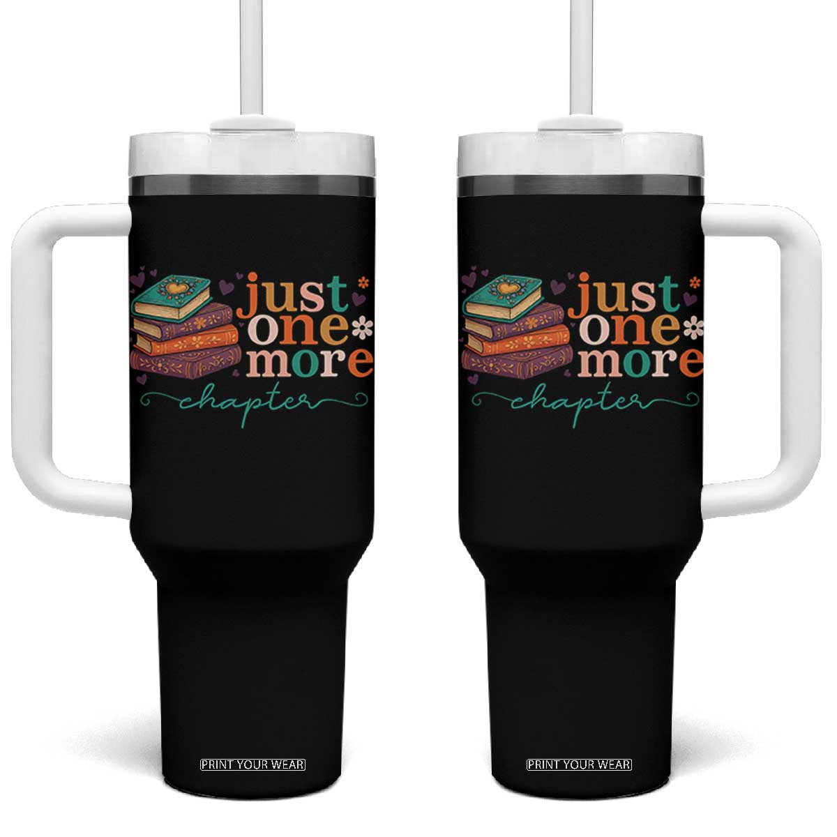 Just One More Chapter Tumbler With Handle Cute Pastel Bookworm Girl Reader TS12 One Size: 40 oz Black Print Your Wear