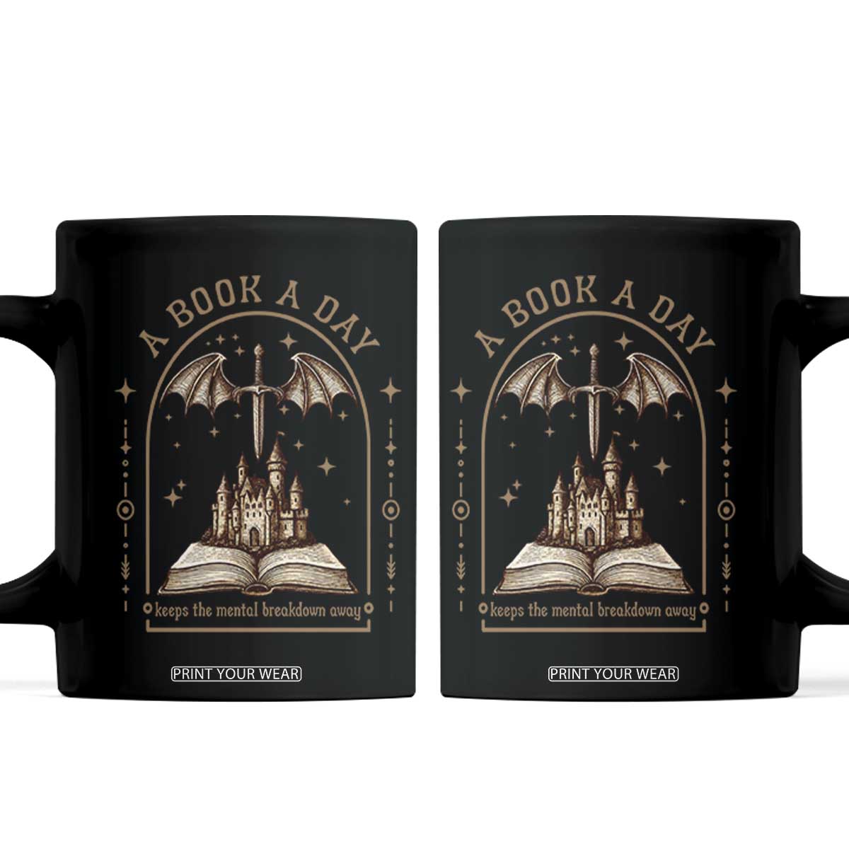 Fantasy Book Lover Coffee Mug A Book A Day Keeps The Mental Breakdown Away TS12 Black Print Your Wear