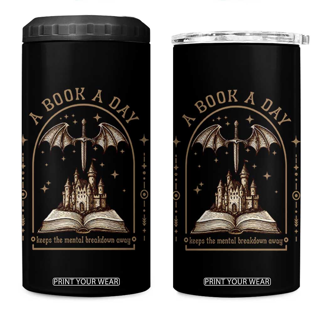 Fantasy Book Lover 4 in 1 Can Cooler Tumbler A Book A Day Keeps The Mental Breakdown Away TS12 One Size: 16 oz Black Print Your Wear