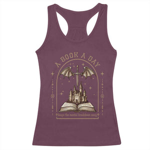 Fantasy Book Lover Racerback Tank Top A Book A Day Keeps The Mental Breakdown Away TS12 Maroon Print Your Wear