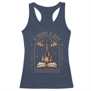 Fantasy Book Lover Racerback Tank Top A Book A Day Keeps The Mental Breakdown Away TS12 Navy Print Your Wear