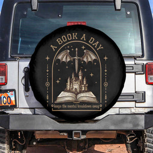Fantasy Book Lover Spare Tire Cover A Book A Day Keeps The Mental Breakdown Away TS12 No hole Black Print Your Wear