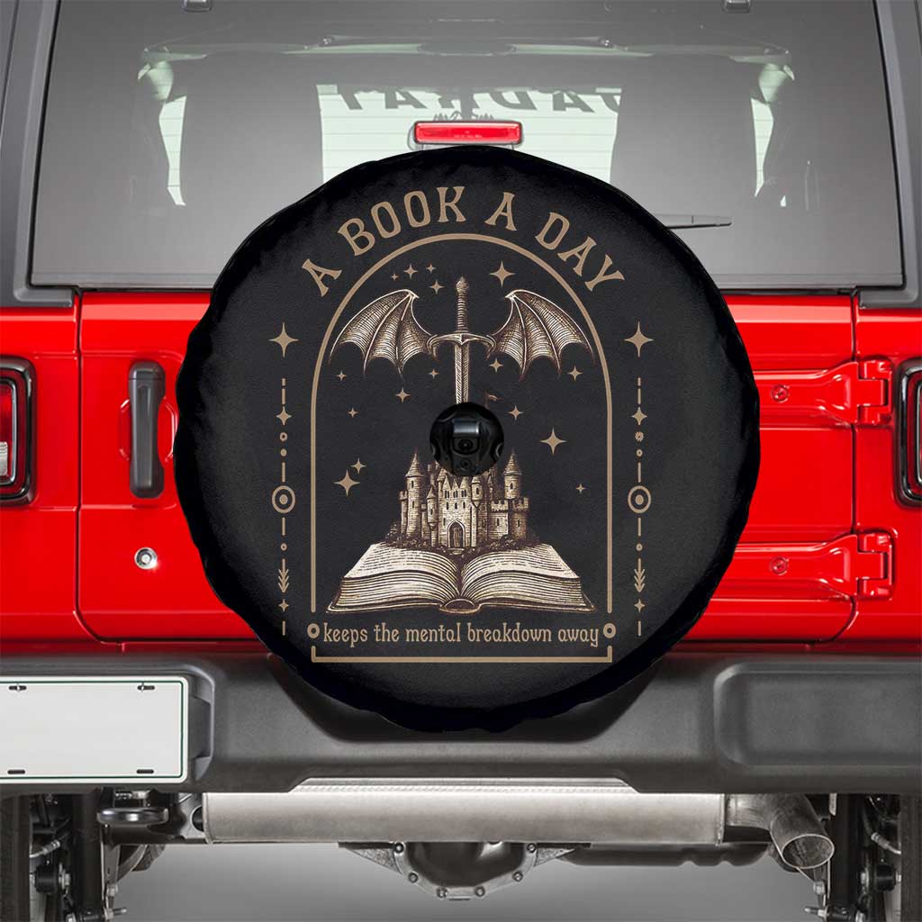 Fantasy Book Lover Spare Tire Cover A Book A Day Keeps The Mental Breakdown Away TS12 Black Print Your Wear