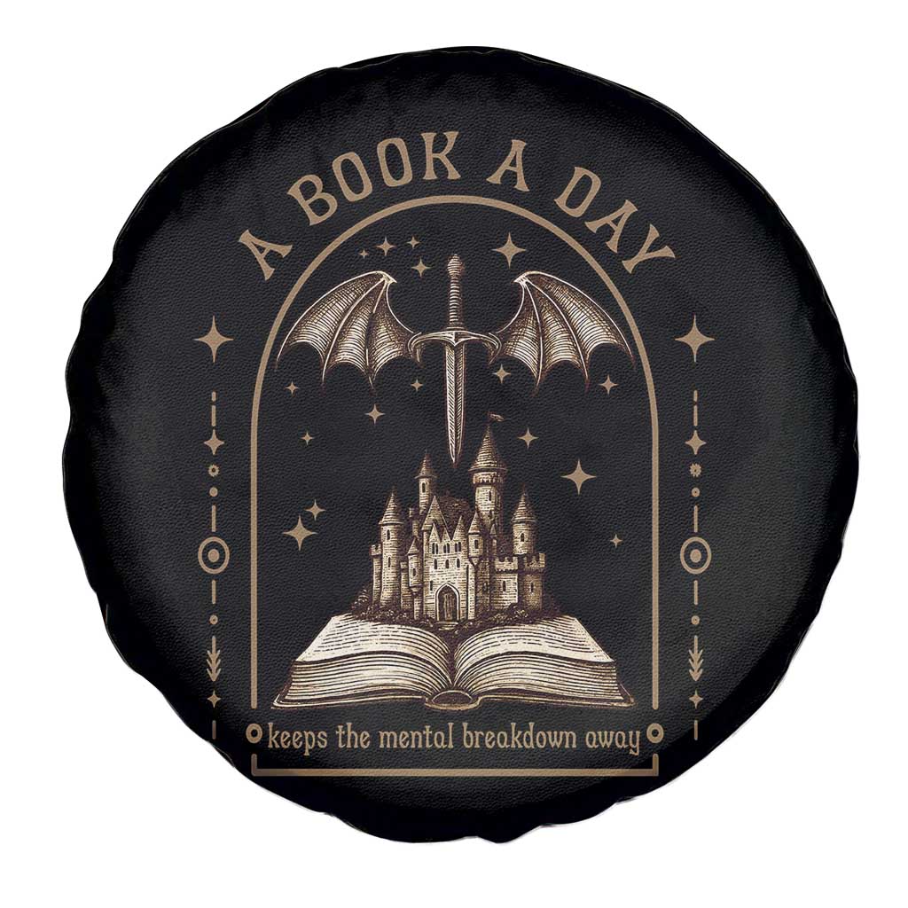 Fantasy Book Lover Spare Tire Cover A Book A Day Keeps The Mental Breakdown Away TS12 Print Your Wear