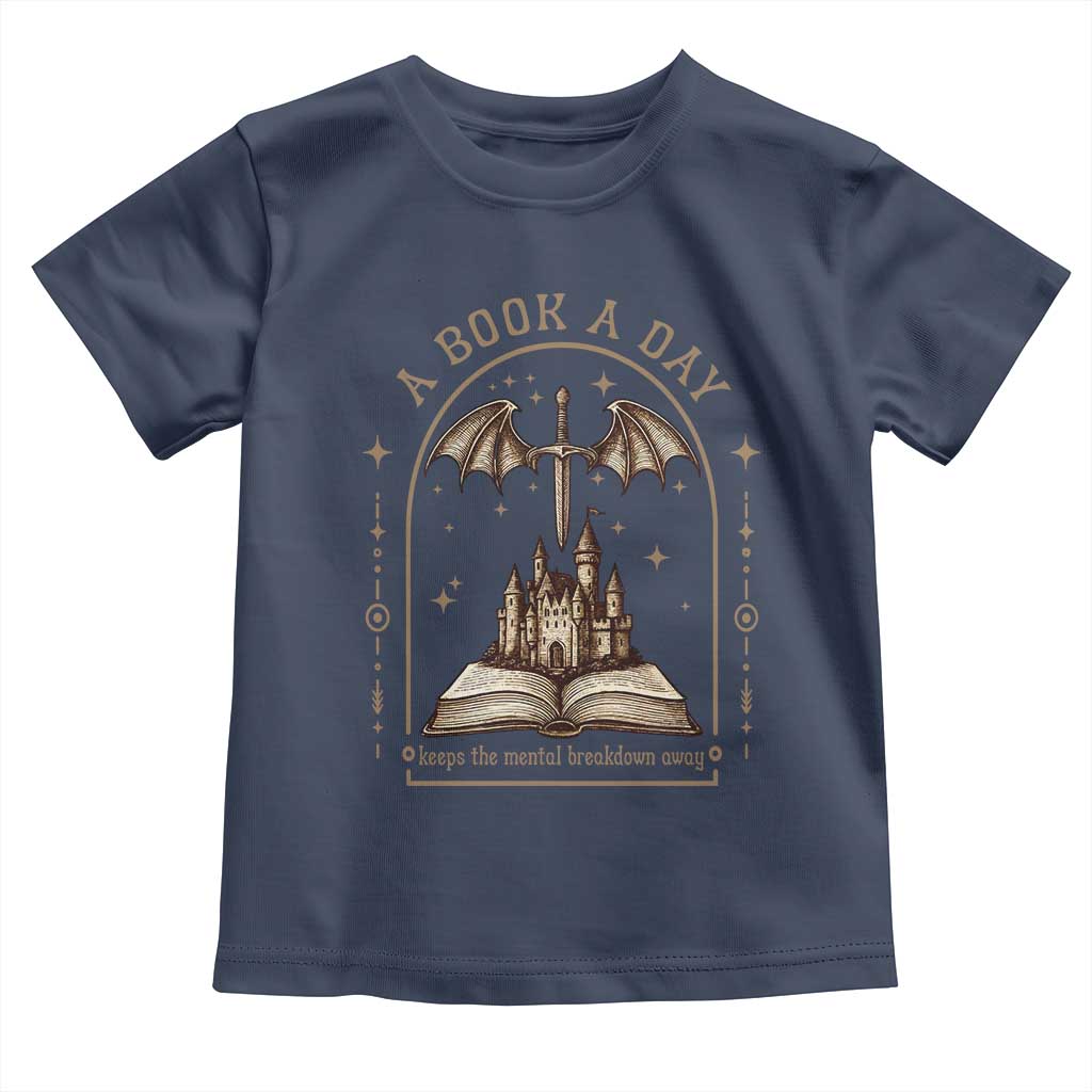 Fantasy Book Lover Toddler T Shirt A Book A Day Keeps The Mental Breakdown Away TS12 Navy Print Your Wear