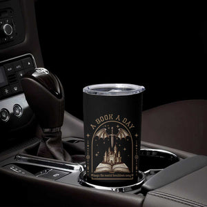 Fantasy Book Lover Tumbler Cup A Book A Day Keeps The Mental Breakdown Away TS12 Print Your Wear
