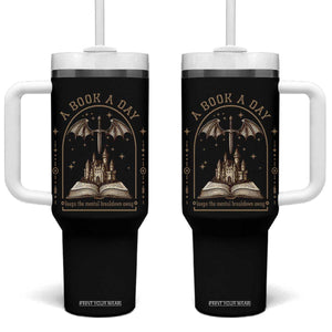 Fantasy Book Lover Tumbler With Handle A Book A Day Keeps The Mental Breakdown Away TS12 One Size: 40 oz Black Print Your Wear