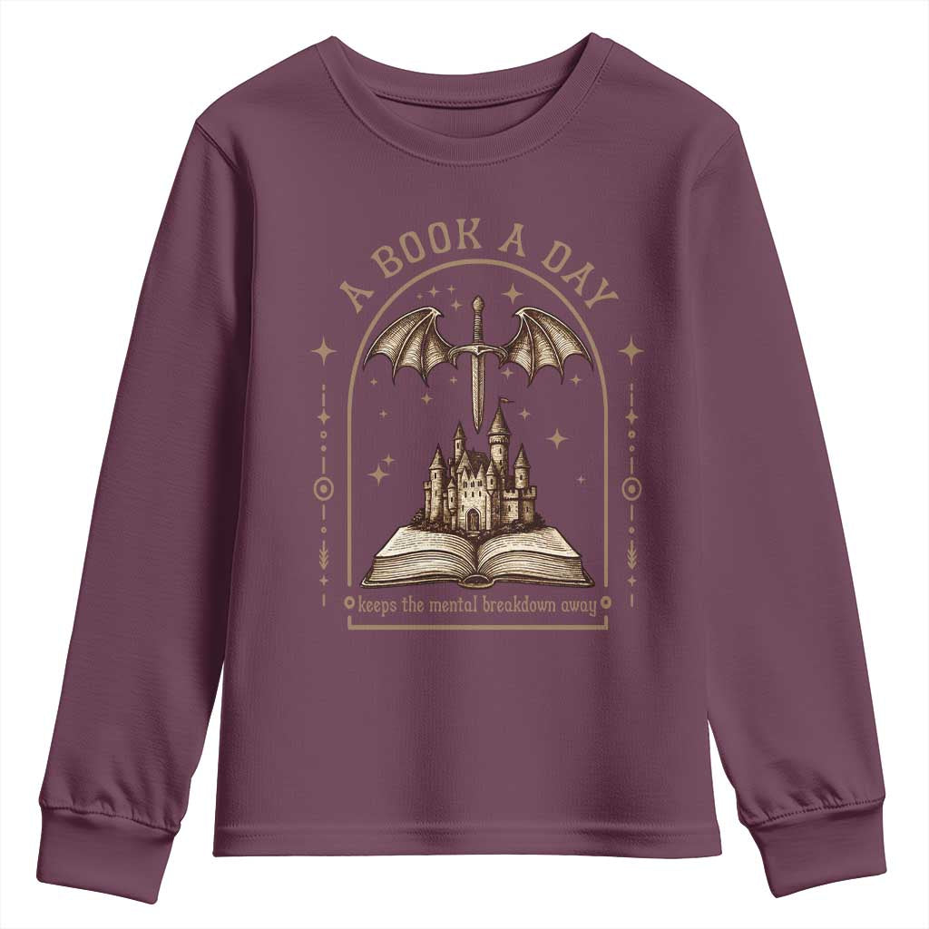 Fantasy Book Lover Youth Sweatshirt A Book A Day Keeps The Mental Breakdown Away TS12 Maroon Print Your Wear