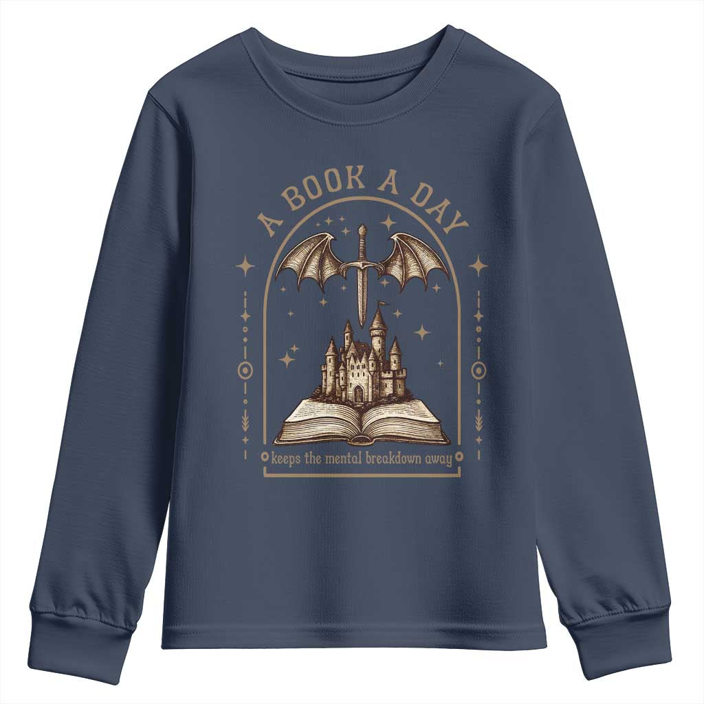 Fantasy Book Lover Youth Sweatshirt A Book A Day Keeps The Mental Breakdown Away TS12 Navy Print Your Wear