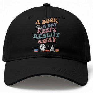 A Book A Day Keeps Reality Away Baseball Cap Cute Girl Book Lover TS12 Print Your Wear