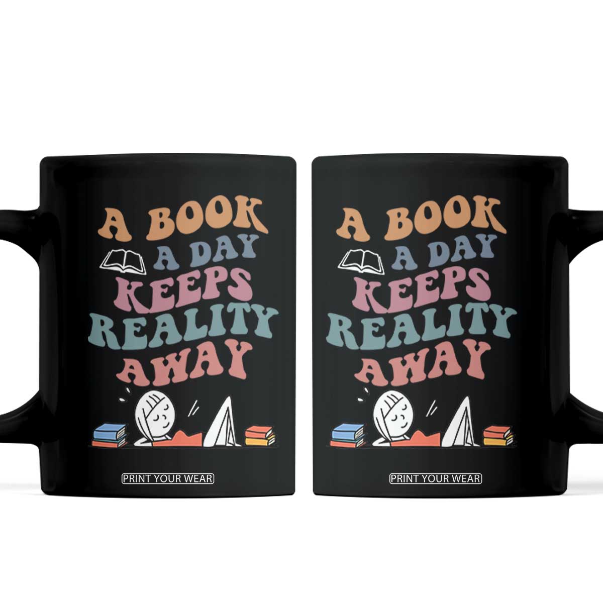 A Book A Day Keeps Reality Away Coffee Mug Cute Girl Book Lover TS12 Black Print Your Wear