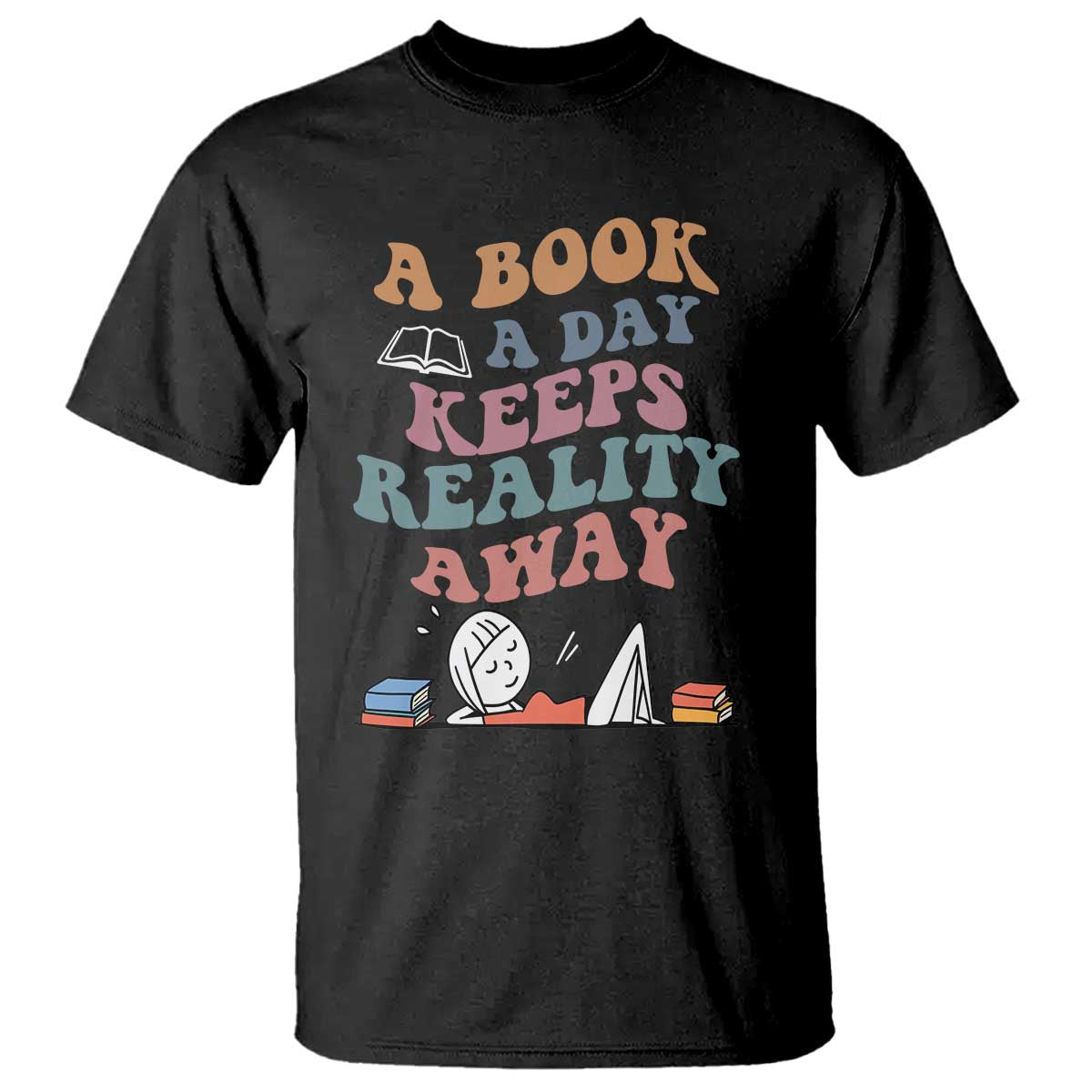 A Book A Day Keeps Reality Away T Shirt Cute Girl Book Lover TS12 Black Print Your Wear