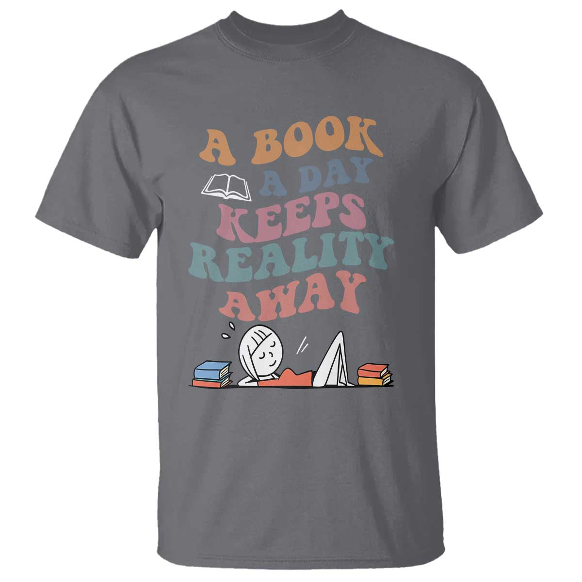 A Book A Day Keeps Reality Away T Shirt Cute Girl Book Lover TS12 Charcoal Print Your Wear