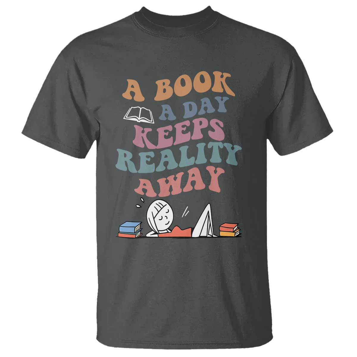 A Book A Day Keeps Reality Away T Shirt Cute Girl Book Lover TS12 Dark Heather Print Your Wear