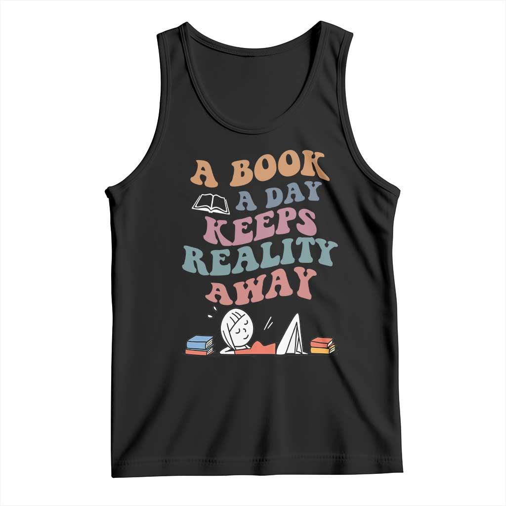 A Book A Day Keeps Reality Away Tank Top Cute Girl Book Lover TS12 Black Print Your Wear