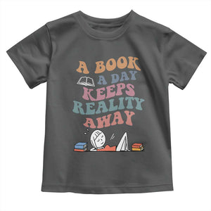 A Book A Day Keeps Reality Away Toddler T Shirt Cute Girl Book Lover TS12 Dark Heather Print Your Wear