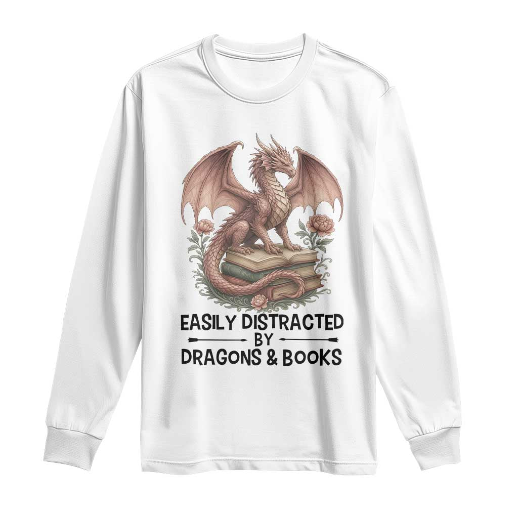 Easily Distracted By Dragon And Books Long Sleeve Shirt Funny Book Lover TS12 White Print Your Wear