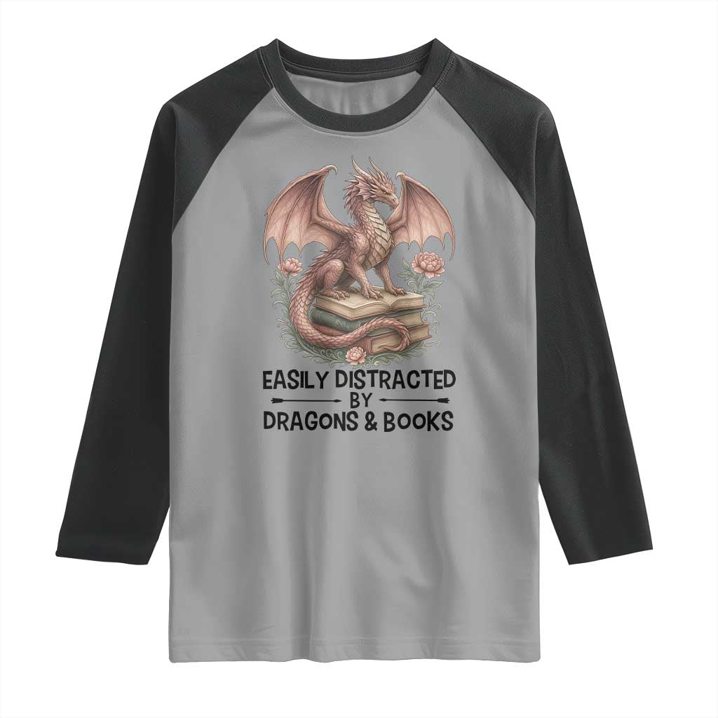 Easily Distracted By Dragon And Books Raglan Shirt Funny Book Lover TS12 Sport Gray Black Print Your Wear