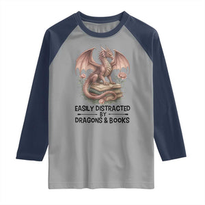 Easily Distracted By Dragon And Books Raglan Shirt Funny Book Lover TS12 Sport Gray Navy Print Your Wear